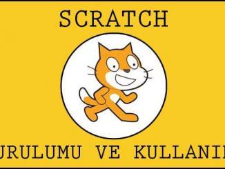 Scratch Kurulumu ve Kullanımı