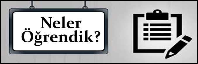 Neler Öğrendik