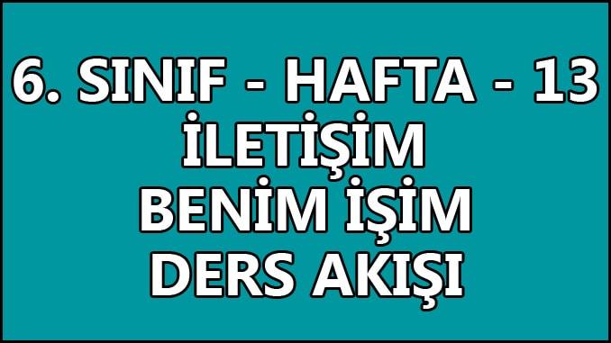 6. Sınıf – Hafta 13 – İletişim Benim İşim