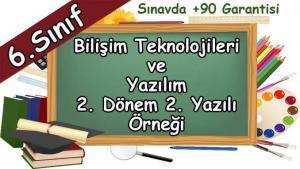 6. Sınıf Bilişim Teknolojileri 2. Dönem 2. Yazılı Örneği
