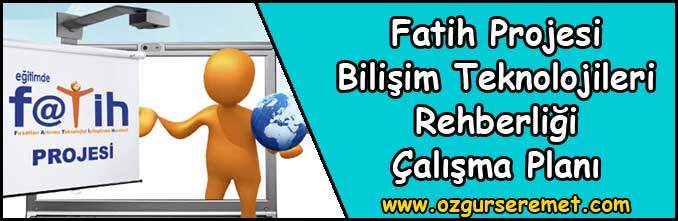 Fatih Projesi Bilişim Rehber Öğretmenliği Çalışma Planı