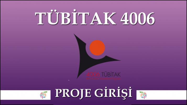 Tübitak 4006 Proje Girişi