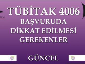 Tübitak 4006 Başvuruda Dikkat Edilmesi Gerekenler