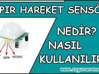 Pır Hareket Sensörü nedir Nasıl Kullanılır
