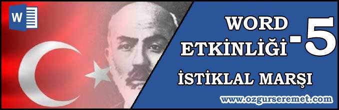 Word Etkinliği 5 – İstiklal Marşı