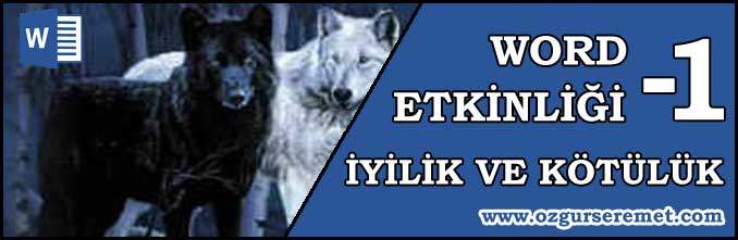 Word Etkinliği 1 – İyilik ve Kötülük