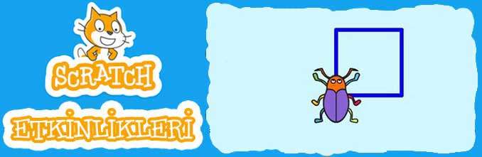 Scratch Örnekleri 4 - Kare Çizdirelim - Detaylı Anlatım Sayfası