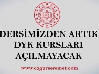 Dersimizden Artık DYK Kursları Açılmayacak